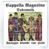Cappella Ragusina Dubrovnik - Antologija Hrvatske Rane Glazbe
