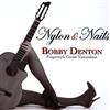 descargar álbum Bobby Denton - Nylon Nails