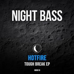 Download Hotfire - Tough Break EP