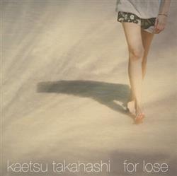 Download Kaetsu Takahashi - For Lose