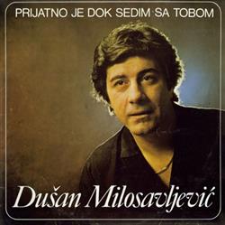 Download Dušan Milosavljević - Prijatno Je Dok Sedim Sa Tobom
