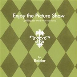 Download Reidar - Enjoy The Picture Show Pulling The Wool Over Our Eyes