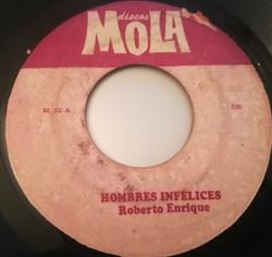 Download Roberto Enrique - Hombres Infelices Preludio A La Destruccion