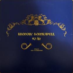 Download Kronoby Hornkapell - Kronoby Hornkapell 90 År