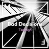 lataa albumi Bad Decisions - Too High