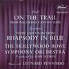 télécharger l'album The Hollywood Bowl Symphony Orchestra ,Conducted By Felix Slatkin - Grofé On The Trail Gershwin Rhapsody In Blue