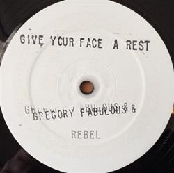Download Gregory Fabulous & Rebel - Give Your Face A Rest