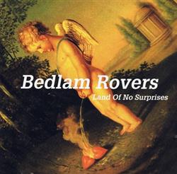 Download Bedlam Rovers - Land Of No Surprises