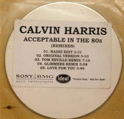 Download Calvin Harris - Acceptable In The 80s Remixes