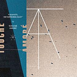 Download Touché Amoré Pianos Become The Teeth - Gravity Metaphorically Hiding