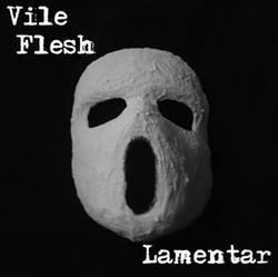 Download Vile Flesh - Lamentar