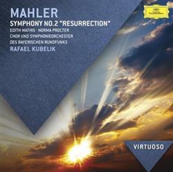Download Mahler, Edith Mathis, Norma Procter, SymphonieOrchester Des Bayerischen Rundfunks, Rafael Kubelik - Symphonie No 2 Resurrection