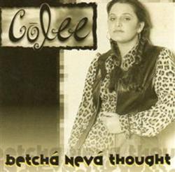 Download Cōlee - Betcha Neva Thought