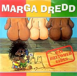 Download Marga Dredd - Fat Bottomed Girls