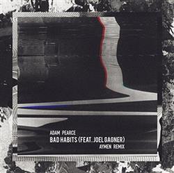 Download Adam Pearce Feat Joel Gagner - Bad Habits Aymen Remix