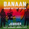 écouter en ligne JeBroer Ft Stepherd, Skinto, Jayh - Banaan Bigger Better Anthem