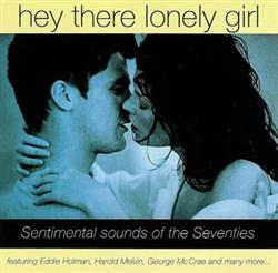 Download Various - Hey There Lonely Girl Sentimental Sounds Of The Seventies