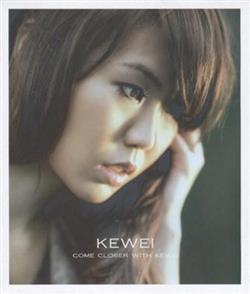 Download Kewei - Come Closer With Kewei