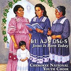 Download Cherokee National Youth Choir - Jesus Is Born Today