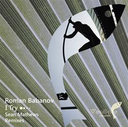 Download Roman Babanov - I Try Sean Mathews Remixes
