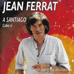 Download Jean Ferrat - Jean Ferrat A Santiago Cuba Si