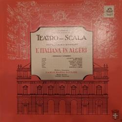 Download Gioacchino Rossini Orchestra of La Scala, Chorus of La Scala - LItaliana In Algeri