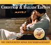 online anhören Various - Christmas Ballads Edition Die Zärtlichsten Songs Zur Weihnachtszeit