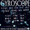 Gyroscope - Driving For The StormDoctor Doctor