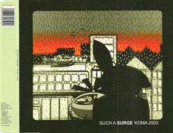 Download Such A Surge - Koma 2002
