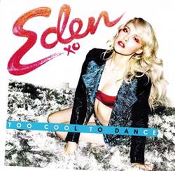 Download Eden XO - Too Cool To Dance