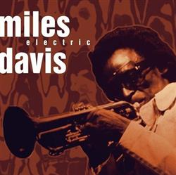 Download Miles Davis - This Is Jazz Vol 38 Miles Davis Electric