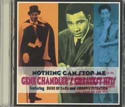 Download Gene Chandler - Nothing Can Stop Me Gene Chandlers Greatest Hits