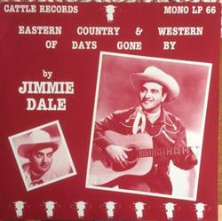 Download Jimmie Dale - Eastern Country Western Of Days Gone By