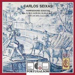 Download Carlos Seixas, José Luis Uriol - Harpsichord Sonatas