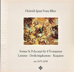 Download Heinrich Ignaz Franz Biber - St Polycarp Sonata Für 8 Trompeten Laetatus Dreikönigskantate Requiem