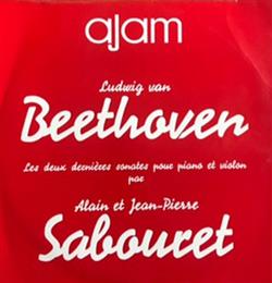 Download JeanPierre Sabouret, Ludwig van Beethoven, Alain Sabouret - Beethoven Les deux dernières sonates pour piano et violon
