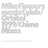online luisteren Mike Flowers Meets Cylob Orbital - 1999 Chime Mixes