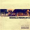 online anhören Various - Signals Miami 2013