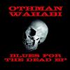 Othman Wahabi - Blues For The Dead EP