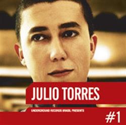 Download Julio Torres - Underground Records Brasil Presents 1