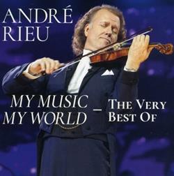 Download André Rieu - My Music My World The Very Best Of