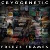 lataa albumi Cryogenetic - Freeze Frames