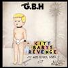 descargar álbum Charged GBH - City Babys Revenge
