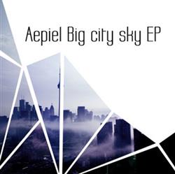 Download Aepiel - Big City Sky EP