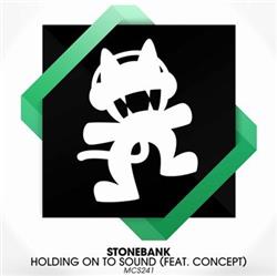 Download Stonebank Feat Concept - Holding On To Sound