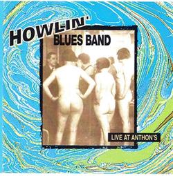 Download Howlin' Blues Band - Live At Anthons