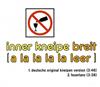 ouvir online Inner Kneipe - Breit A La La La La Leer