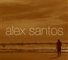 Alex Santos - La rabia en calma