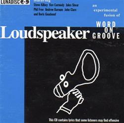 Download Various - Loudspeaker An Experimental Fusion Of Word On Groove