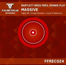 Download Bartlett Bros Pres Ronnie Play - Massive
